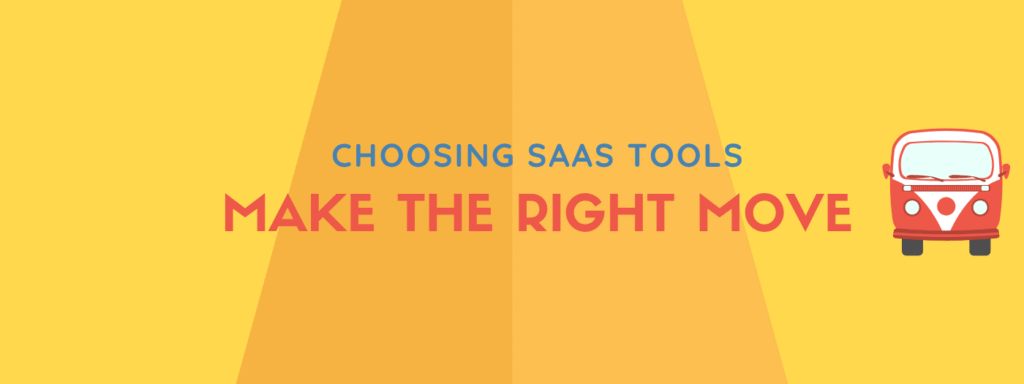 Choosing SaaS Tools