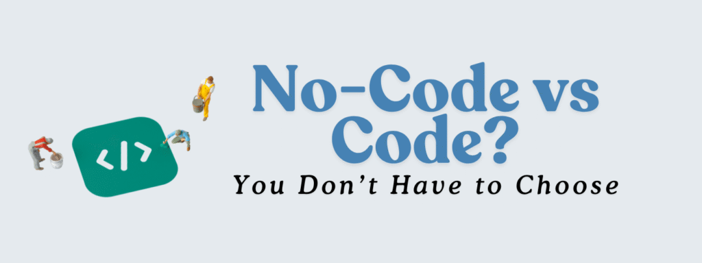 No-Code vs. Code Developer’s Checklist