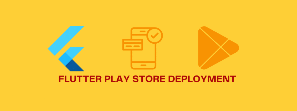 Flutter PlayStore Deployment