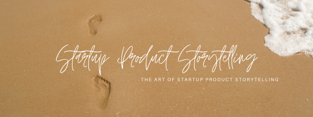 startup product storytelling